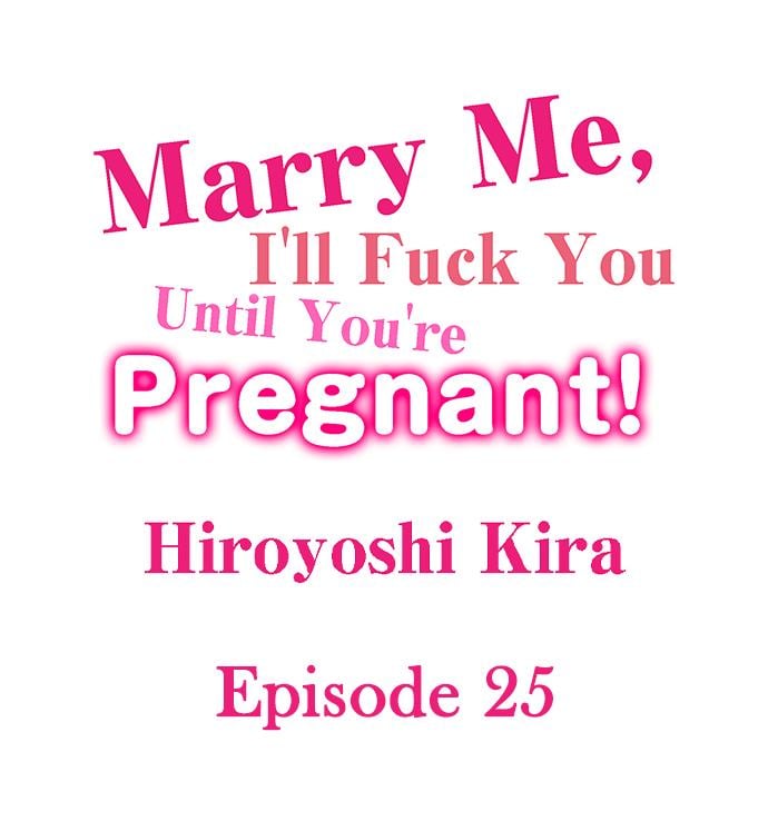 Marry Me, I’ll Fuck You Until You’re Pregnant! - Chapter 25 2