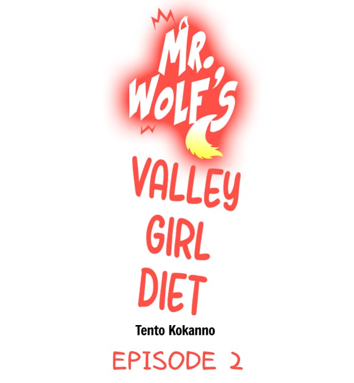 Mr. Wolf’s Valley Girl Diet - Chapter 2 2