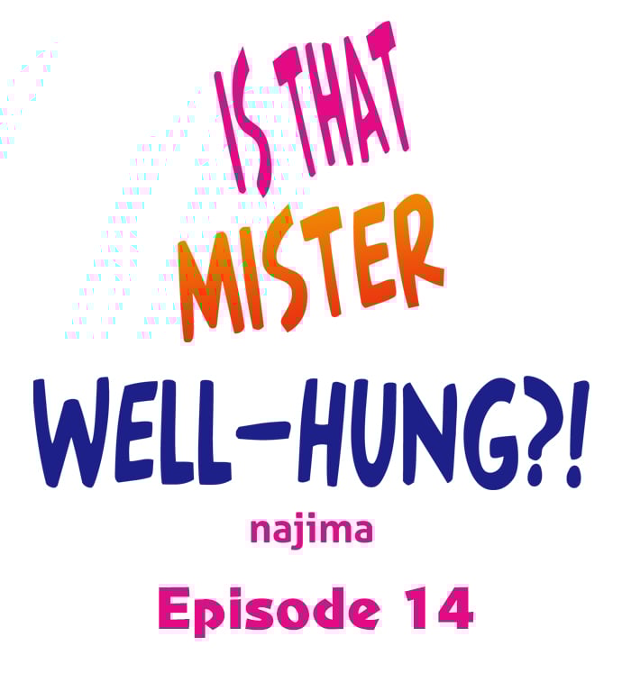 Is That Mister Well-Hung! - Chapter 14 2