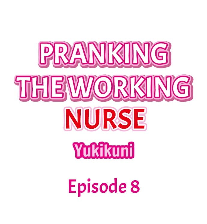 Pranking the Working Nurse - Chapter 8 3 Pranking the Working Nurse - Chapter 8 3