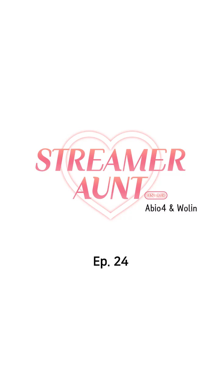 Streamer Aunt - Chapter 24 6