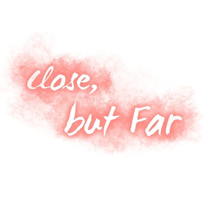 Close, but Far - Chapter 39 13 Close, but Far - Chapter 39 13