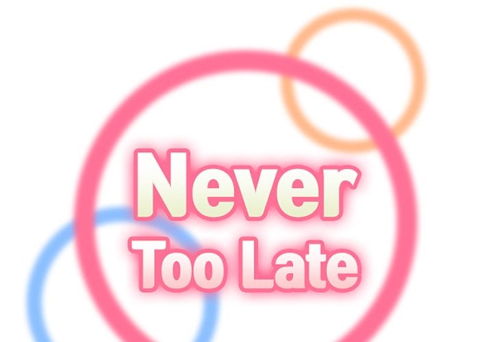 Never Too Late - Chapter 37 4