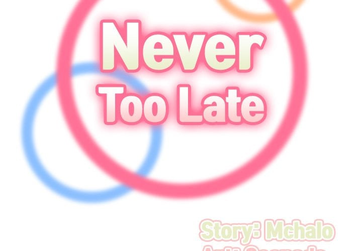 Never Too Late - Chapter 33 134