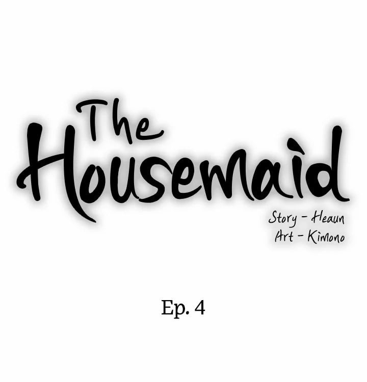 The Housemaid - Chapter 4 7 The Housemaid - Chapter 4 7