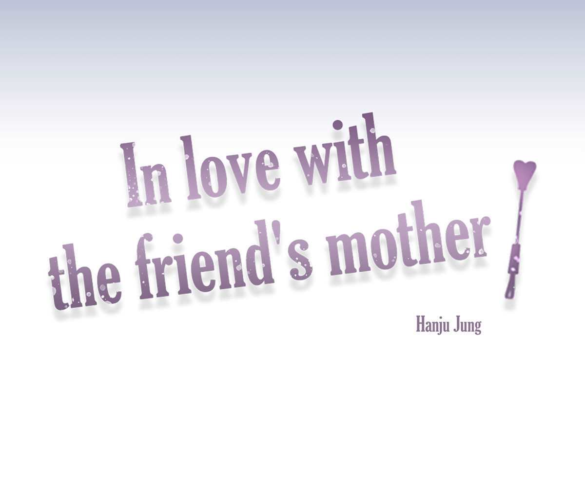 In Love With the Friend&#8217;s Mother - Chapter 27 11