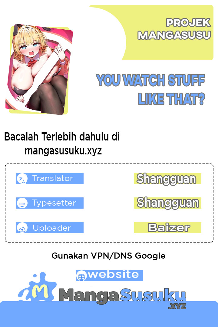You Watch Stuff Like That? - Chapter 09 1