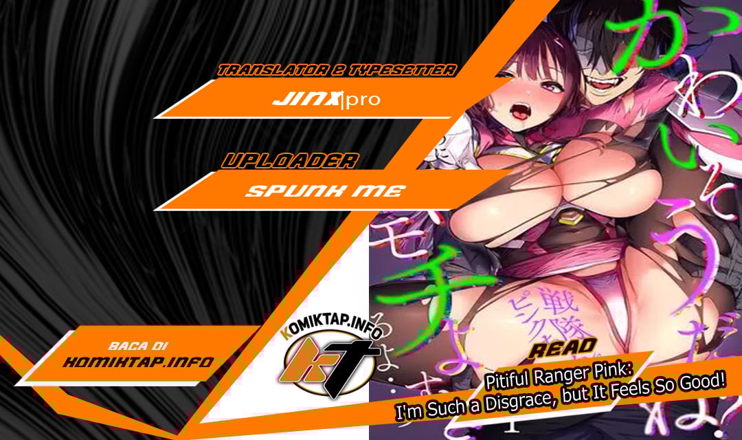 Pitiful Ranger Pink: I’m Such a Disgrace, but It Feels So Good! - Chapter 11 1 Pitiful Ranger Pink: I’m Such a Disgrace, but It Feels So Good! - Chapter 11 1